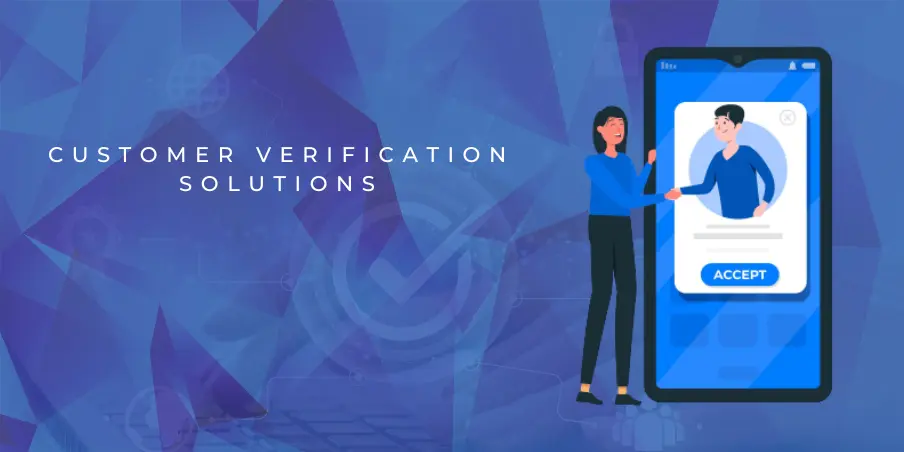 Customer Verification Solutions